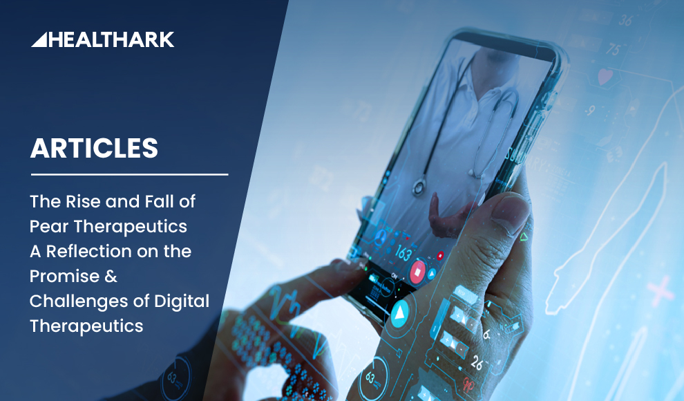 The Rise and Fall of Pear Therapeutics