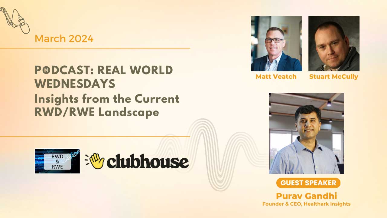 Real World Wednesdays: Insig﻿hts from the Current RWD/RWE Landscape